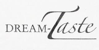 DREAM-TASTE