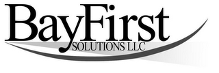 BAYFIRST SOLUTIONS LLC