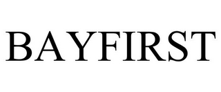 BAYFIRST