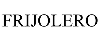 FRIJOLERO