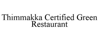 THIMMAKKA CERTIFIED GREEN RESTAURANT