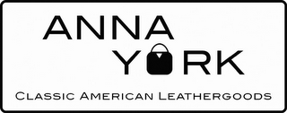 ANNA YORK CLASSIC AMERICAN LEATHERGOODS