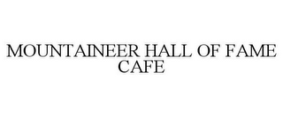 MOUNTAINEER HALL OF FAME CAFE