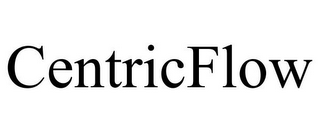 CENTRICFLOW