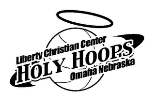 HOLY HOOPS LIBERTY CHRISTIAN CENTER OMAHA NEBRASKA