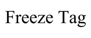 FREEZE TAG