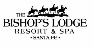 THE BISHOP'S LODGE RESORT & SPA ·SANTA FE·