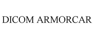 DICOM ARMORCAR