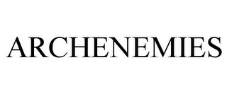 ARCHENEMIES