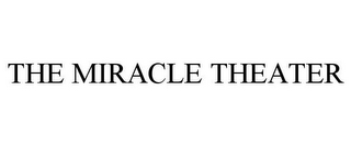 THE MIRACLE THEATER