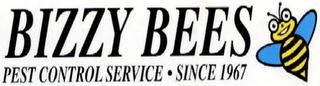 BIZZY BEES PEST CONTROL SERVICE · SINCE 1967