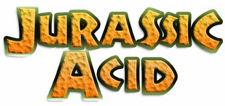 JURASSIC ACID