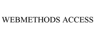 WEBMETHODS ACCESS