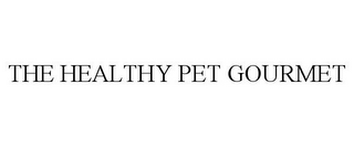 THE HEALTHY PET GOURMET