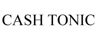 CASH TONIC