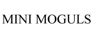 MINI MOGULS