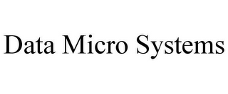 DATA MICRO SYSTEMS