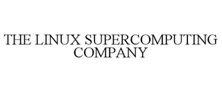 THE LINUX SUPERCOMPUTING COMPANY