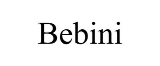 BEBINI