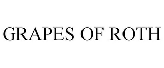 GRAPES OF ROTH