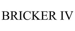 BRICKER IV