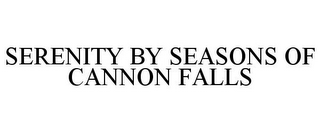 SERENITY BY SEASONS OF CANNON FALLS