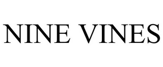 NINE VINES