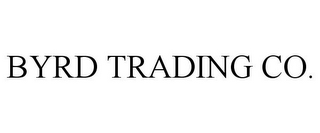 BYRD TRADING CO.