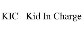 KIC KID IN CHARGE