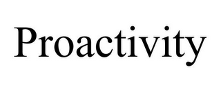 PROACTIVITY