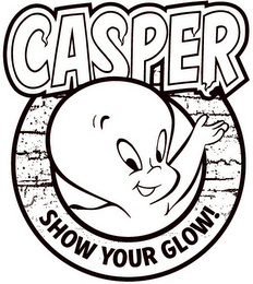 CASPER SHOW YOUR GLOW!