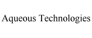 AQUEOUS TECHNOLOGIES