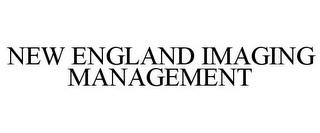 NEW ENGLAND IMAGING MANAGEMENT