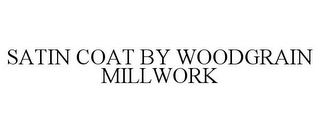 SATIN COAT BY WOODGRAIN MILLWORK