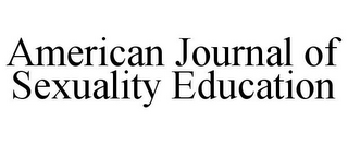 AMERICAN JOURNAL OF SEXUALITY EDUCATION