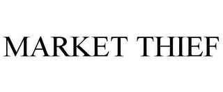 MARKET THIEF