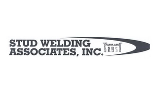 STUD WELDING ASSOCIATES, INC. ULTRA ARC