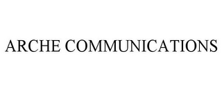 ARCHE COMMUNICATIONS