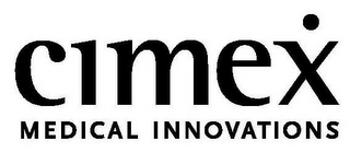 CIMEX MEDICAL INNOVATIONS