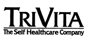 TRIVITA THE SELF HEALTHCARE COMPANY