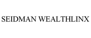 SEIDMAN WEALTHLINX