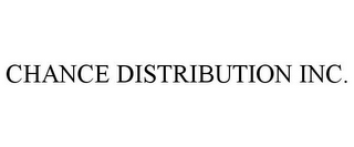 CHANCE DISTRIBUTION INC.