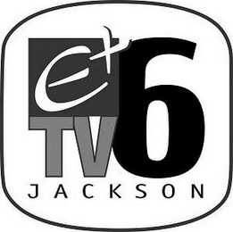 E + TV 6 JACKSON