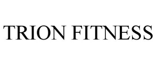 TRION FITNESS