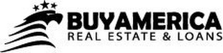 BUYAMERICA REAL ESTATE & LOANS