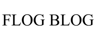 FLOG BLOG