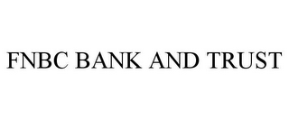 FNBC BANK AND TRUST