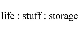 LIFE : STUFF : STORAGE