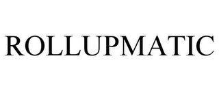 ROLLUPMATIC