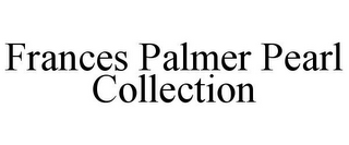 FRANCES PALMER PEARL COLLECTION